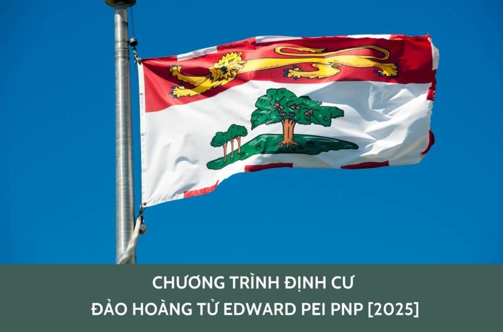 Chương trình định cư Đảo Hoàng tử Edward - PEI PNP [2025]