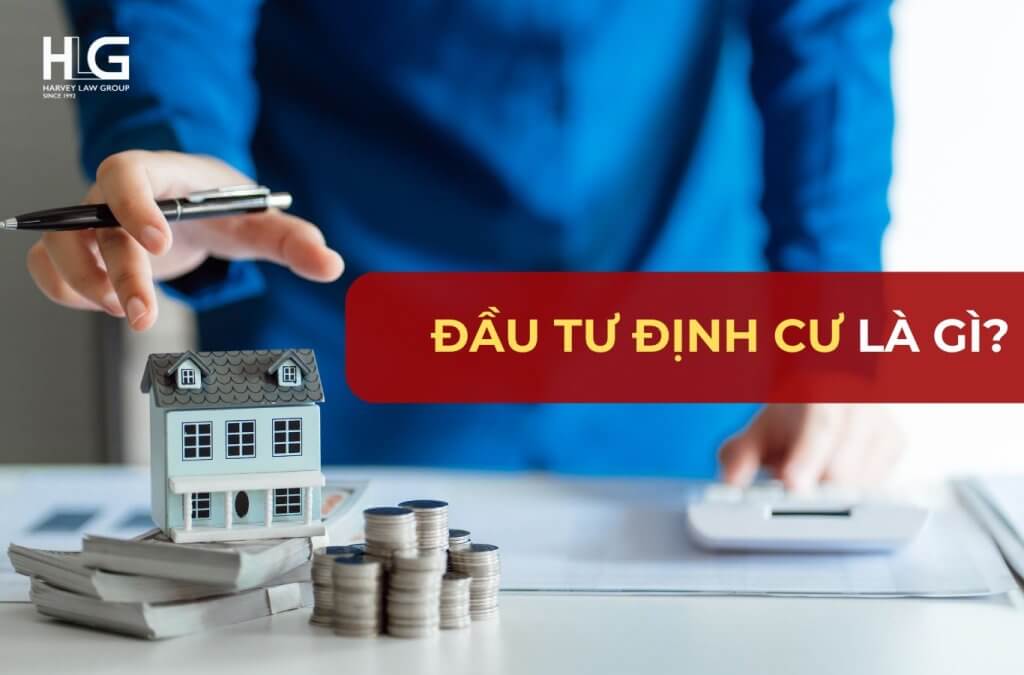 Đầu tư định cư là gì? Tổng hợp các chương trình đầu tư định cư