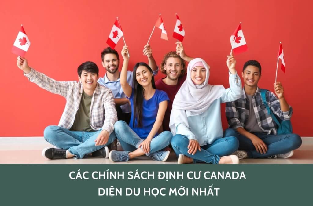 Các chính sách định cư Canada diện du học mới nhất