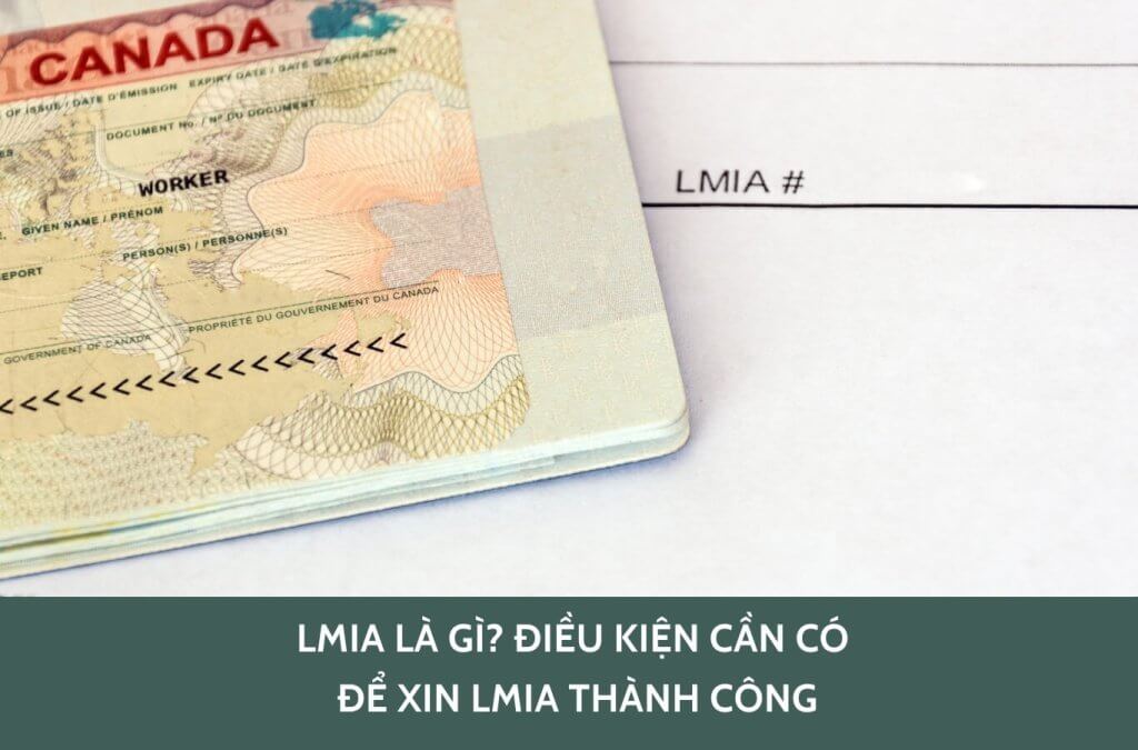 LMIA là gì? Điều kiện cần có để xin LMIA thành công