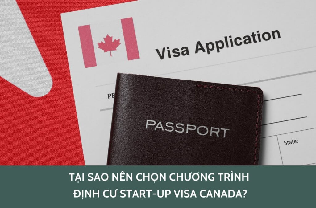 Tại sao nên chọn chương trình định cư Start-Up Visa Canada?