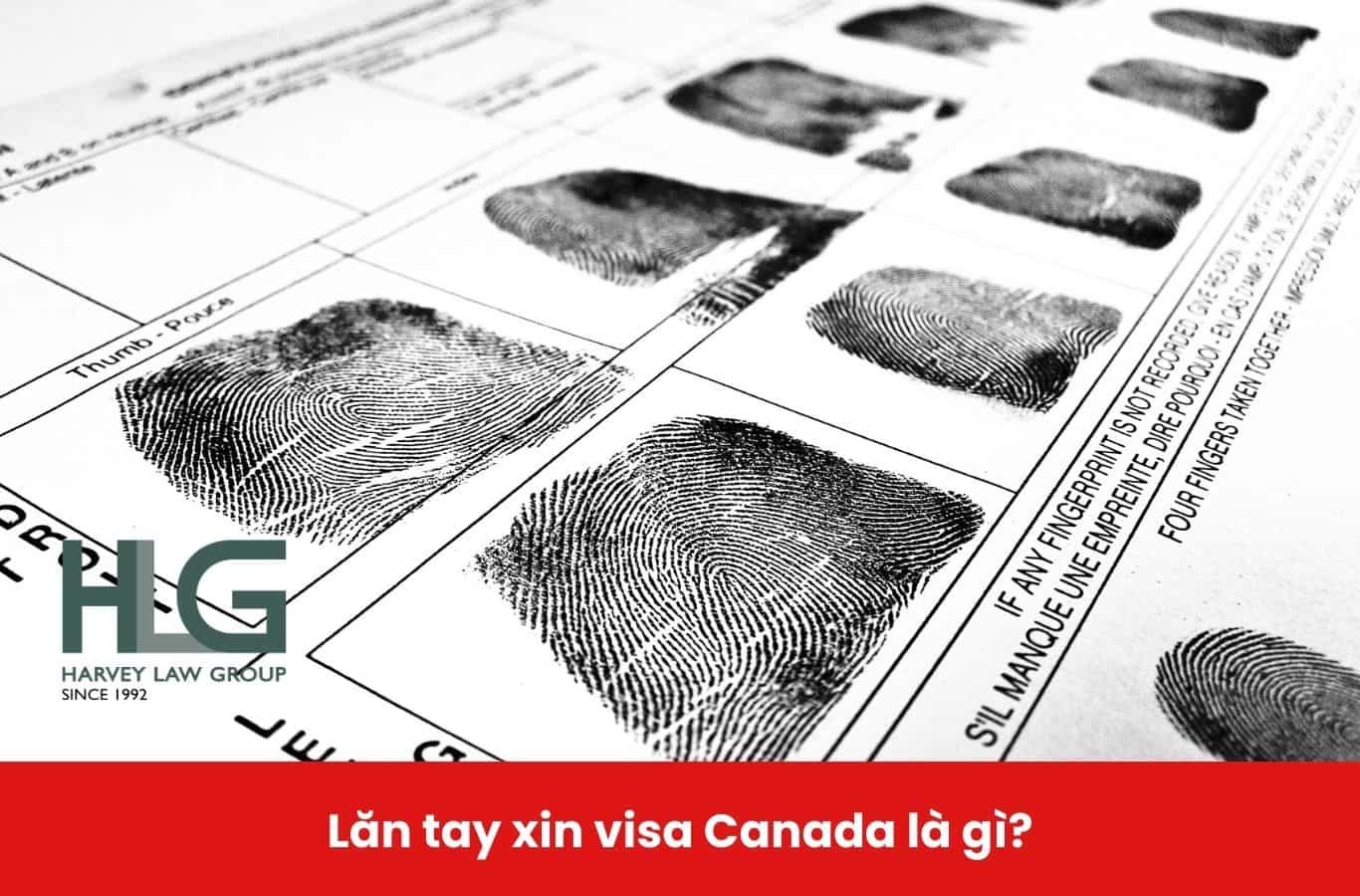 Lăn tay visa Canada là một bước trong quy trình xin visa Canada