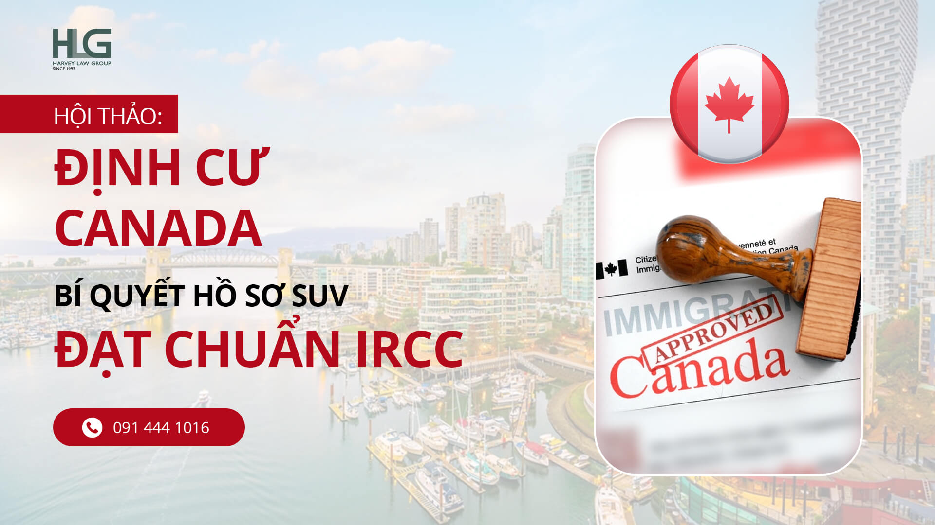 HỘI THẢO ĐỊNH CƯ CANADA: BÍ QUYẾT HỒ SƠ SUV ĐẠT CHUẨN IRCC