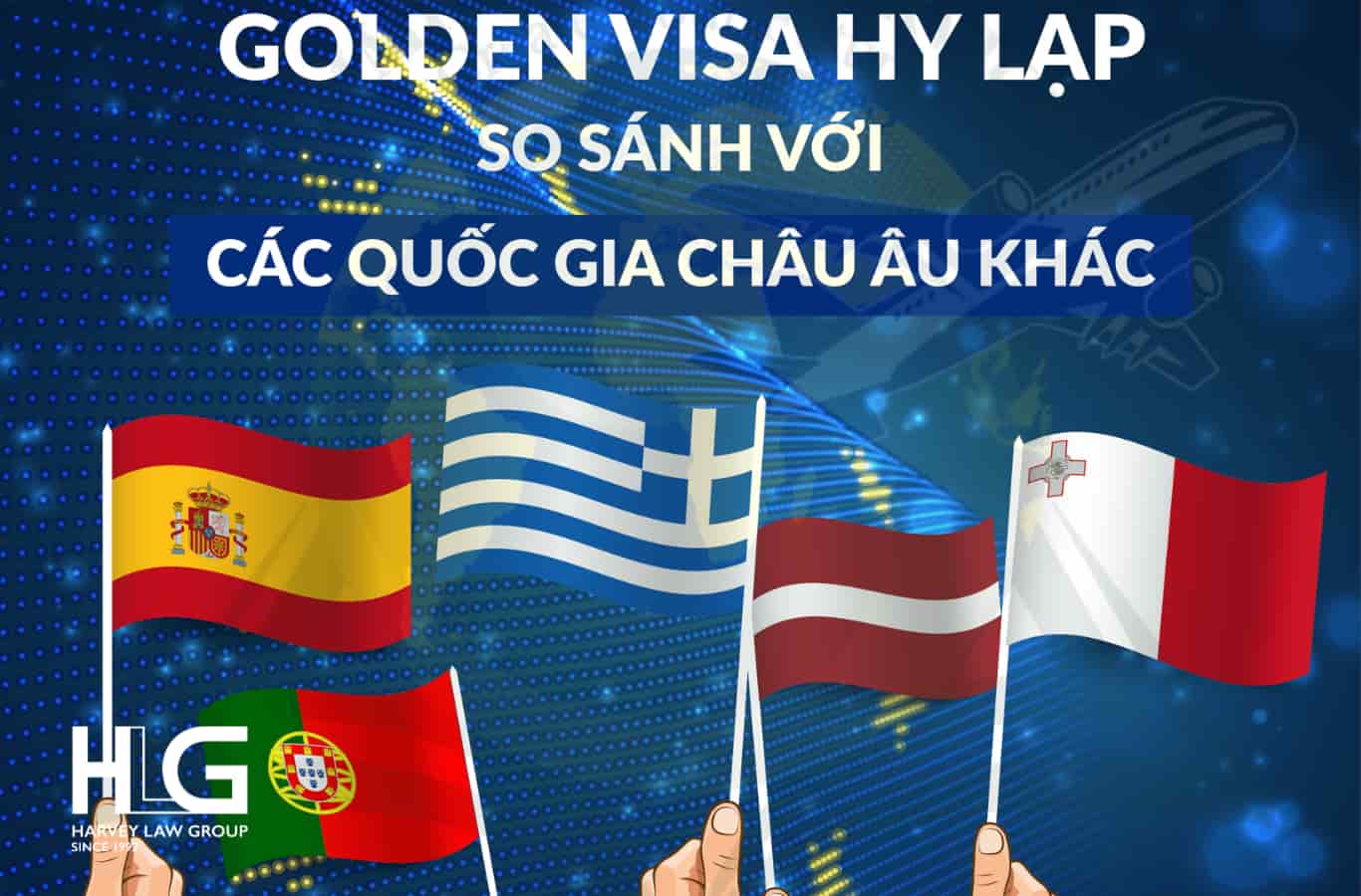 So sánh các chương trình Golden Visa ở các quốc gia khác nhau