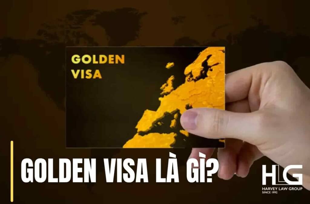 Golden Visa là gì? Lợi ích, ưu nhược điểm và điều kiện