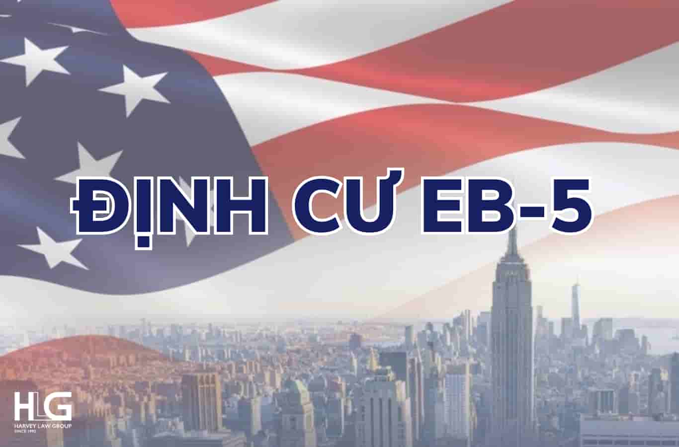 Định cư EB-5 được đông đảo nhà đầu tư quan tâm