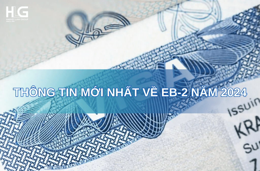 Cập nhật những thông tin mới nhất về chương trình EB-2 năm 2024