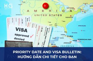 Priority Date and Visa Bulletin là gì? Hướng Dẫn Chi Tiết