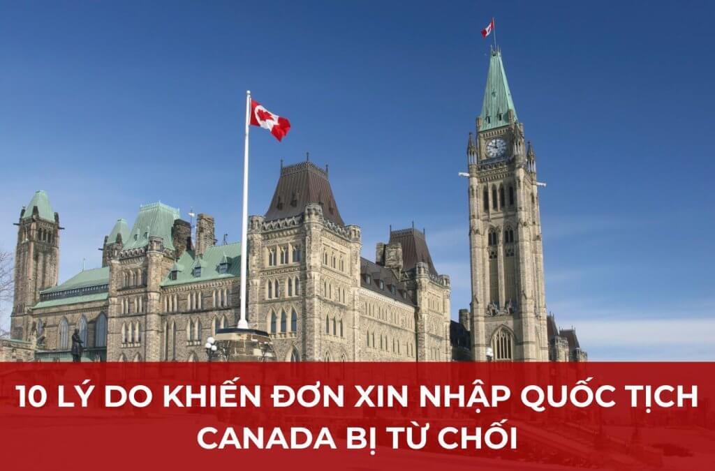 Top 10 lý do khiến đơn xin nhập quốc tịch Canada bị từ chối